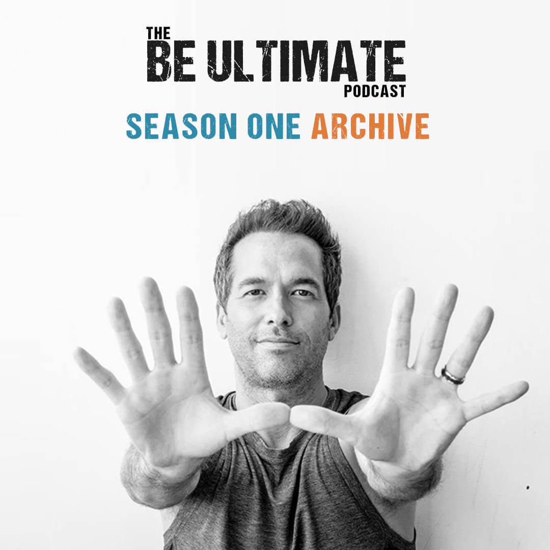 Be Ultimate Podcast Season 1