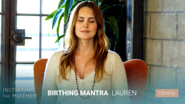 Birthing Mantra & Visualization