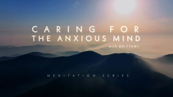 Caring for the Anxious Mind