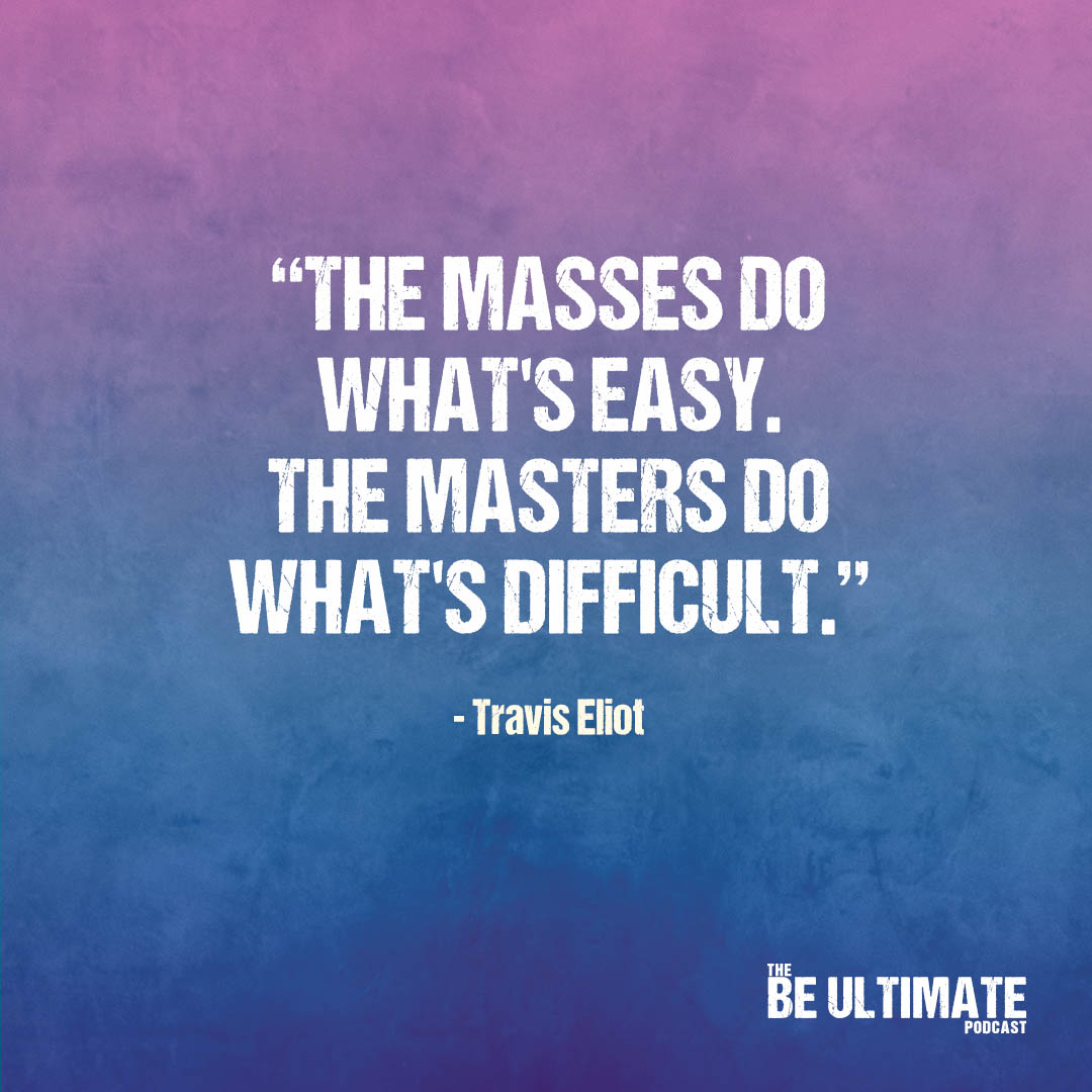 be ultimate podcast inspiring quote