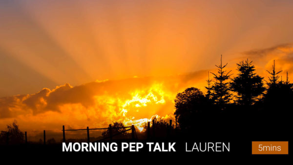 Morning Pep Talk