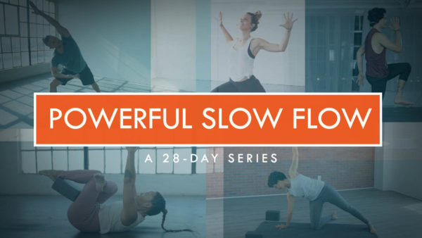 power yoga Powerful SLOW FLOW