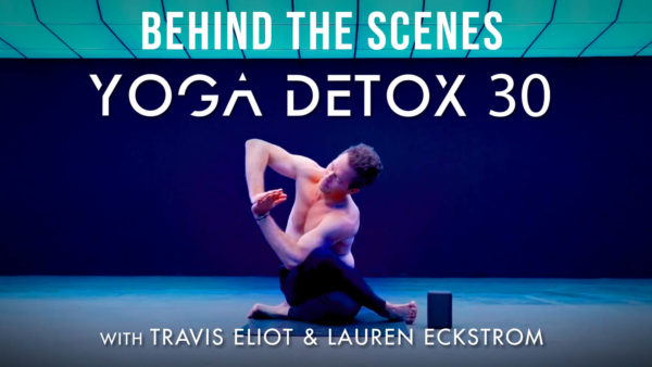 Behind the Scenes Yoga Detox 30