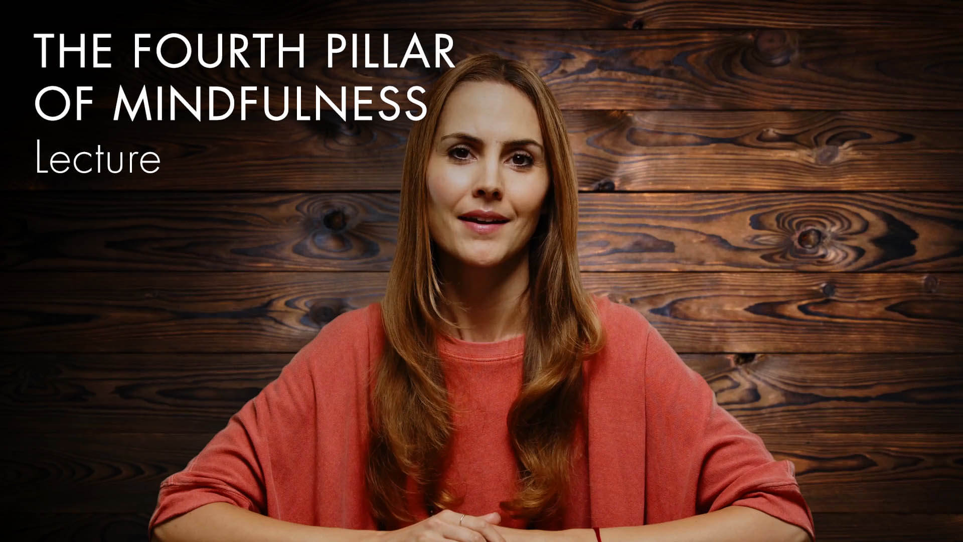 The Fourth Pillar of Mindfulness