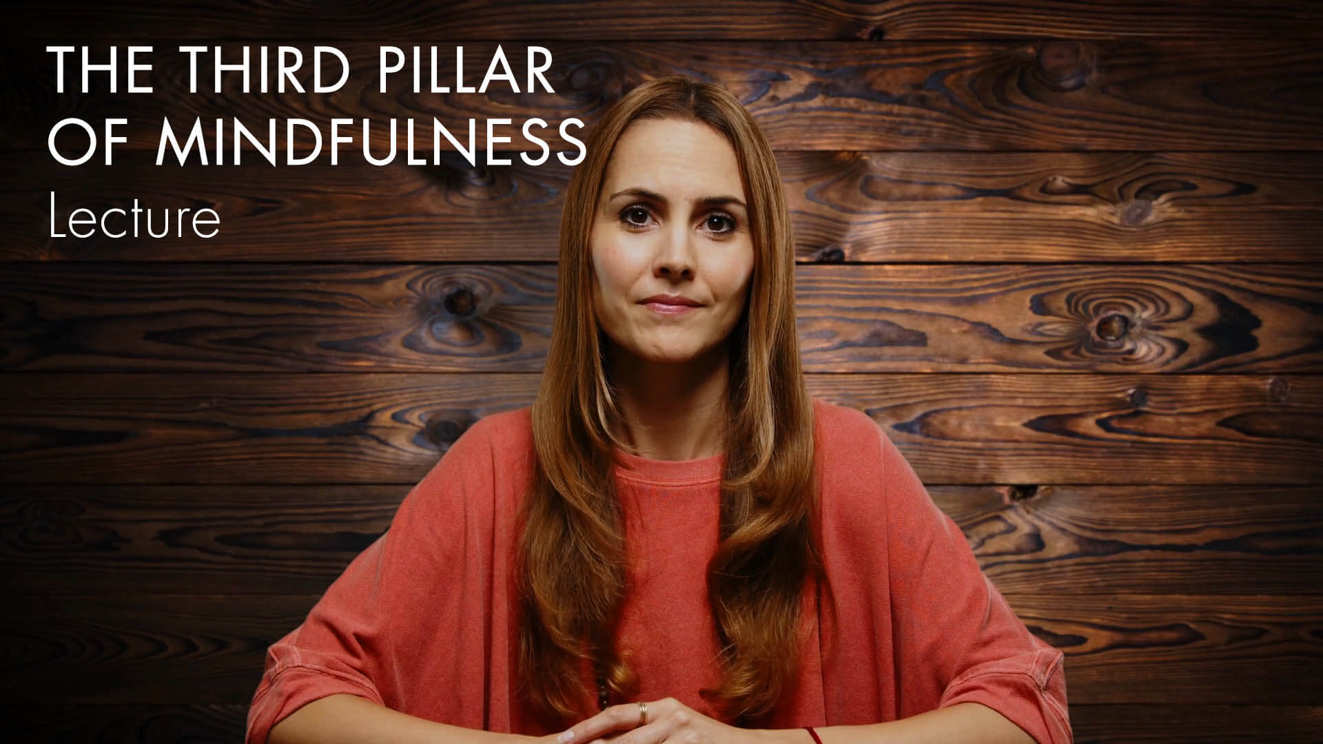 The Third Pillar of Mindfulness