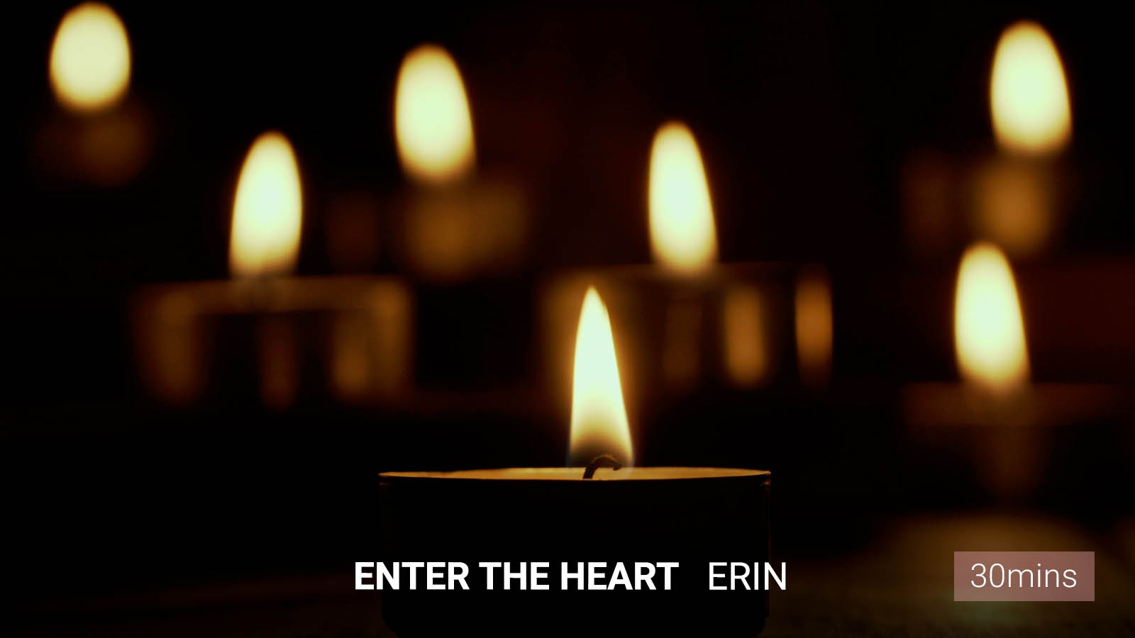.Enter the Heart.