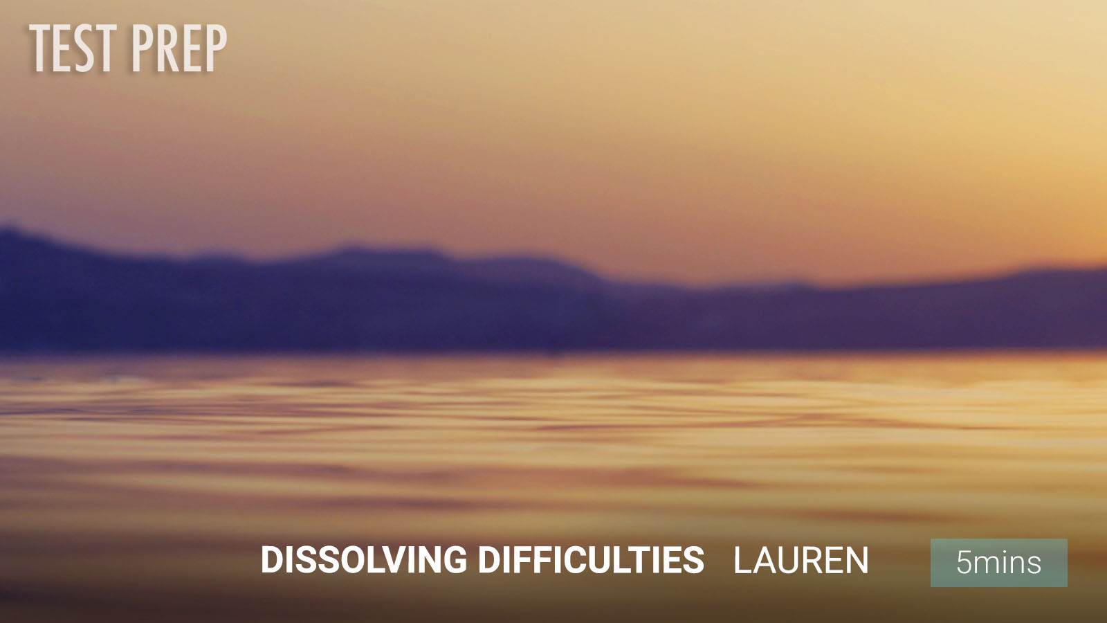 .Dissolving Difficulties.