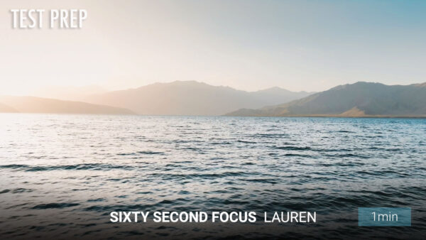 Sixty Second Focus